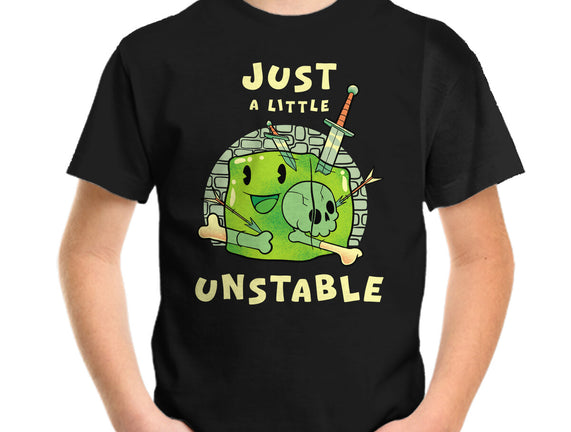 Just A Little Unstable