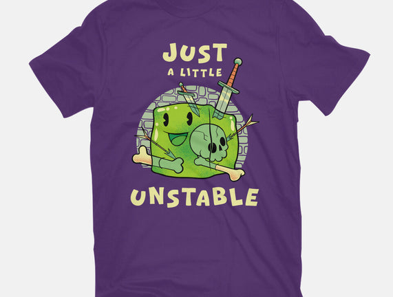 Just A Little Unstable