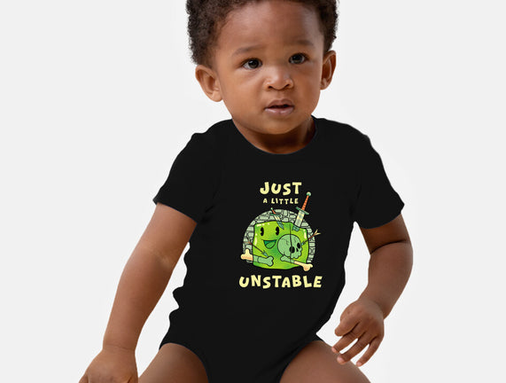 Just A Little Unstable