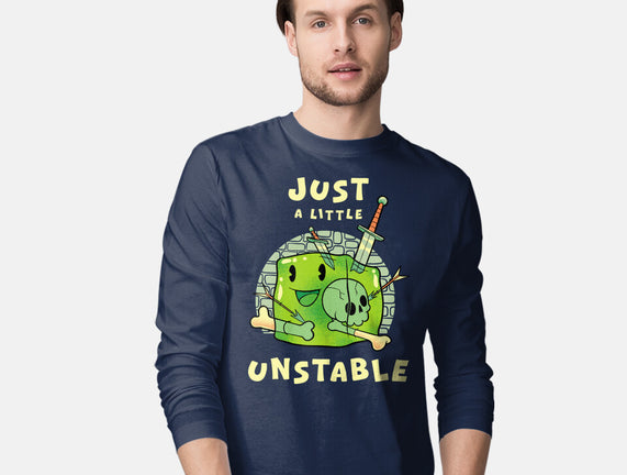 Just A Little Unstable