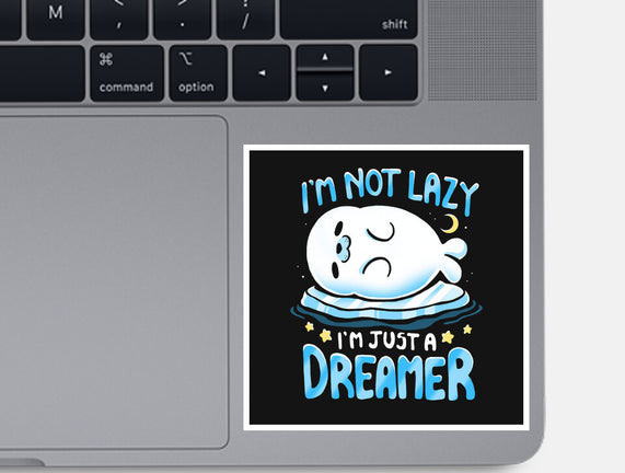 I'm Just A Dreamer