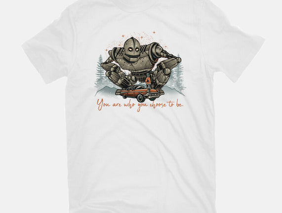 You Are Who You Choose To Be