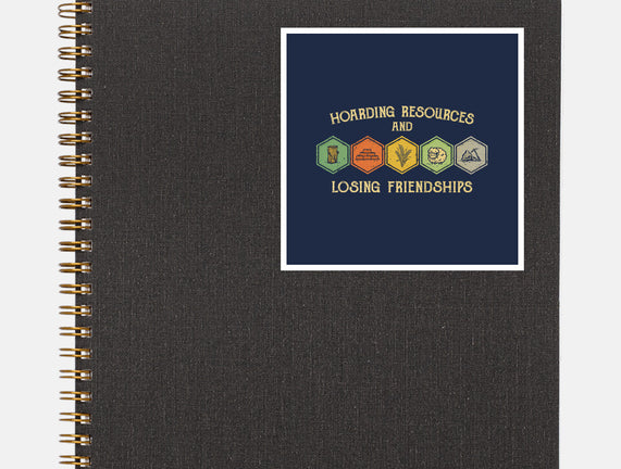 Hoarding Resources And Losing Friends