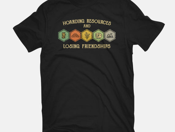 Hoarding Resources And Losing Friends