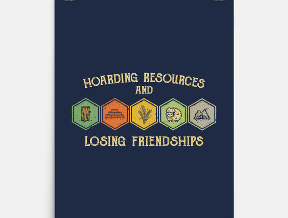 Hoarding Resources And Losing Friends