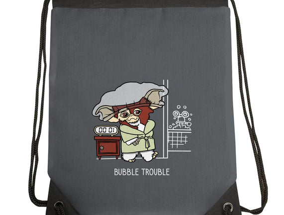 Bubble Trouble