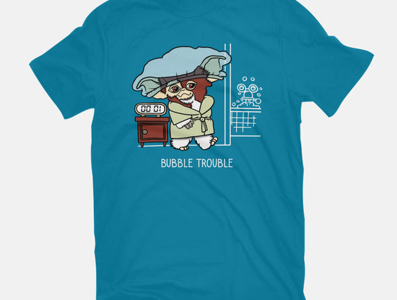 Bubble Trouble