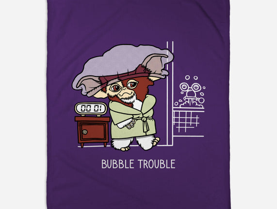 Bubble Trouble