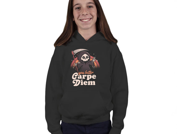 You Better Carpe Diem