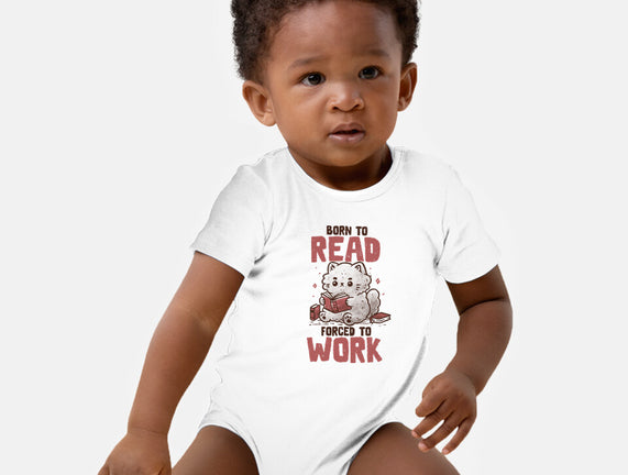 Born To Read Forced To Work