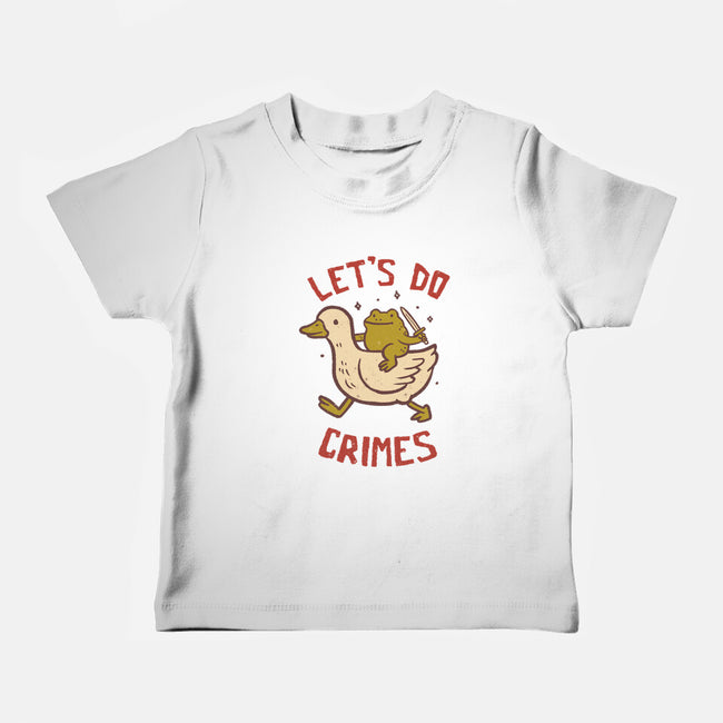 Let's Do Crimes-Baby-Basic-Tee-koalastudio