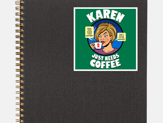 Karen Just Needs Coffee