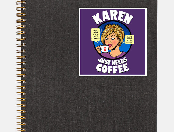 Karen Just Needs Coffee