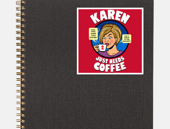 Karen Just Needs Coffee