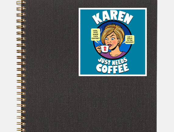 Karen Just Needs Coffee