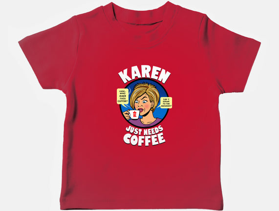 Karen Just Needs Coffee