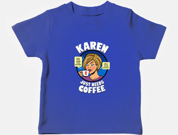 Karen Just Needs Coffee