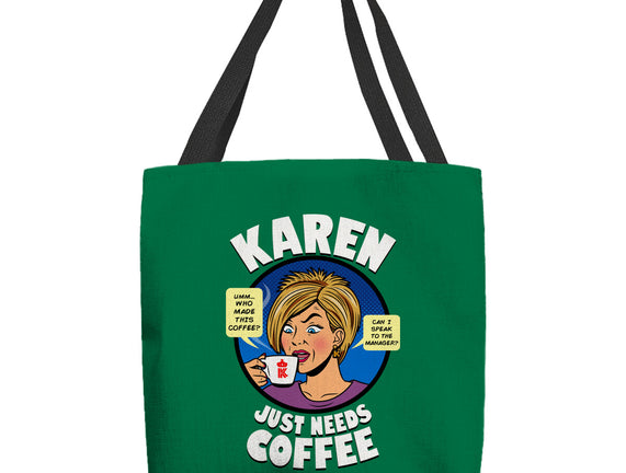 Karen Just Needs Coffee