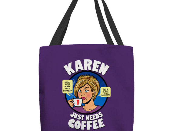 Karen Just Needs Coffee