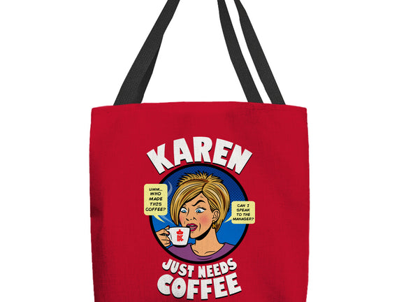 Karen Just Needs Coffee