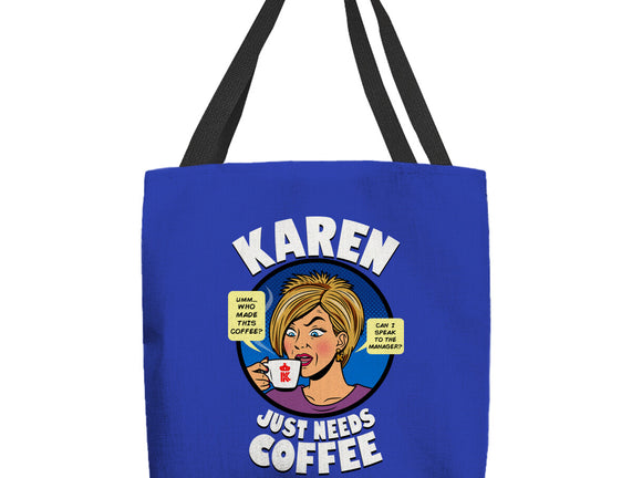 Karen Just Needs Coffee