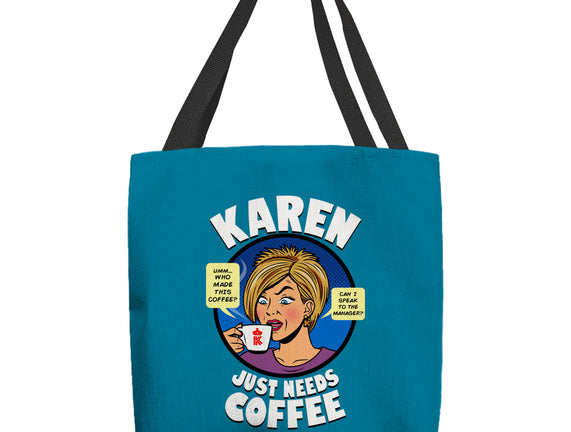 Karen Just Needs Coffee