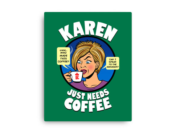 Karen Just Needs Coffee