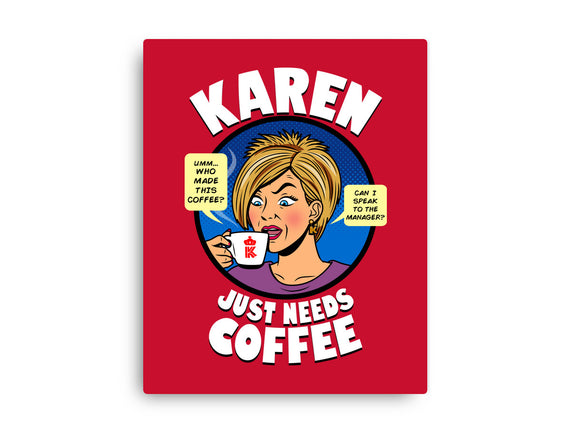 Karen Just Needs Coffee