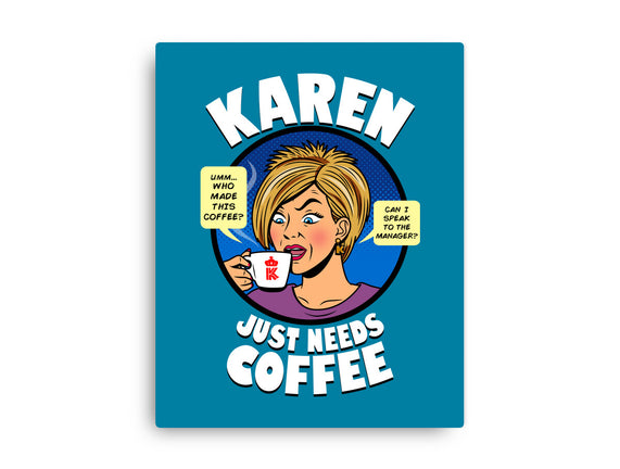 Karen Just Needs Coffee