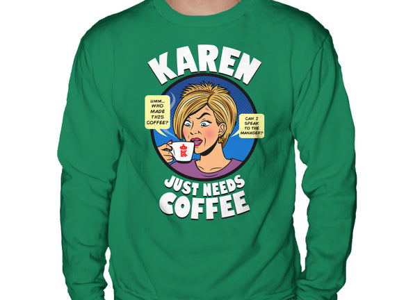 Karen Just Needs Coffee