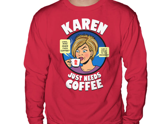 Karen Just Needs Coffee