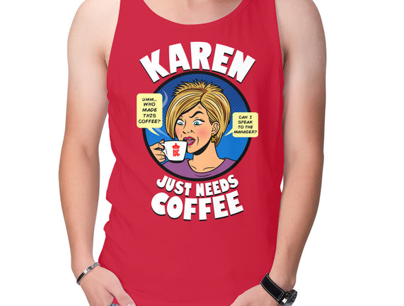 Karen Just Needs Coffee