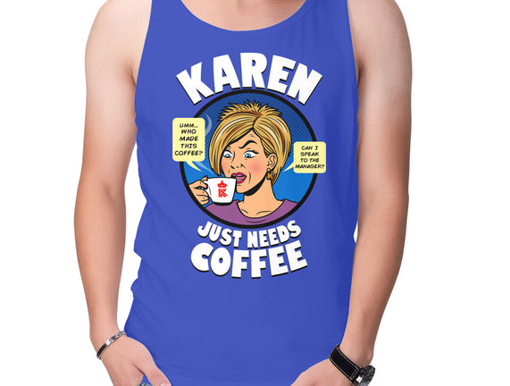 Karen Just Needs Coffee