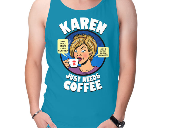 Karen Just Needs Coffee
