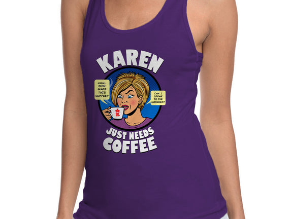 Karen Just Needs Coffee