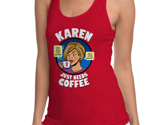 Karen Just Needs Coffee
