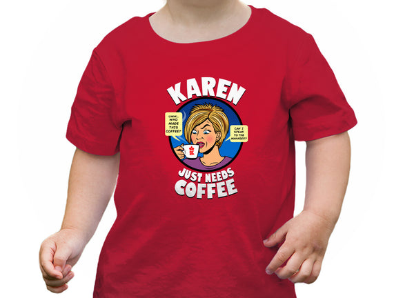 Karen Just Needs Coffee