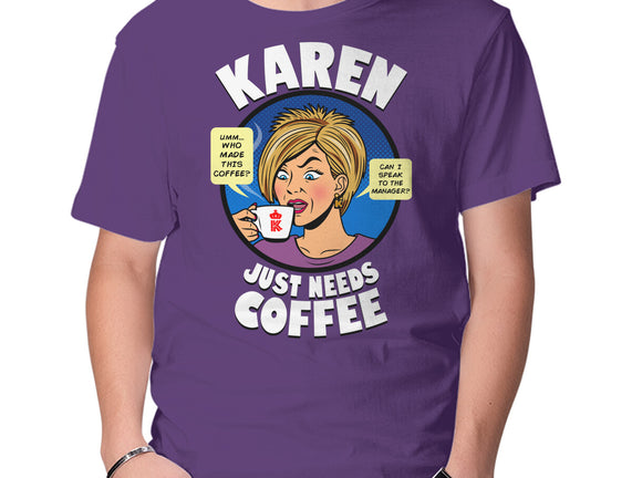 Karen Just Needs Coffee