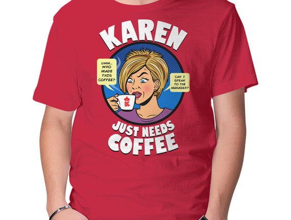 Karen Just Needs Coffee