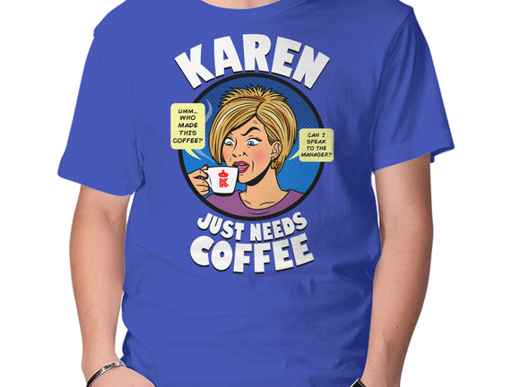 Karen Just Needs Coffee