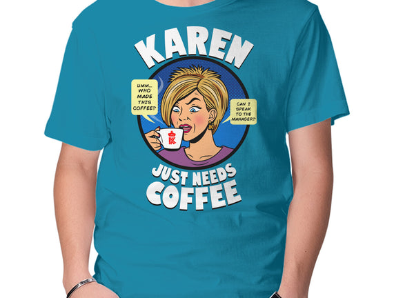 Karen Just Needs Coffee