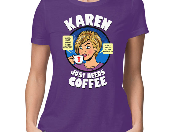 Karen Just Needs Coffee
