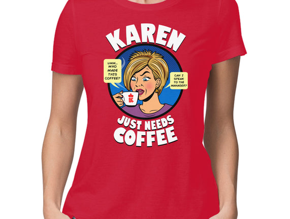 Karen Just Needs Coffee