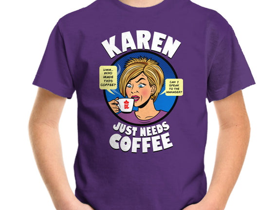 Karen Just Needs Coffee