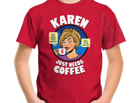 Karen Just Needs Coffee