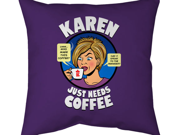 Karen Just Needs Coffee