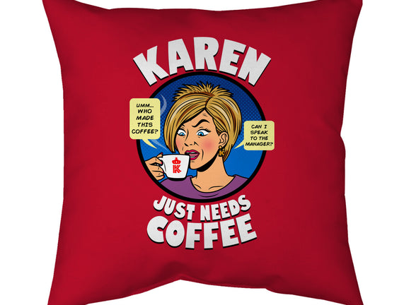 Karen Just Needs Coffee