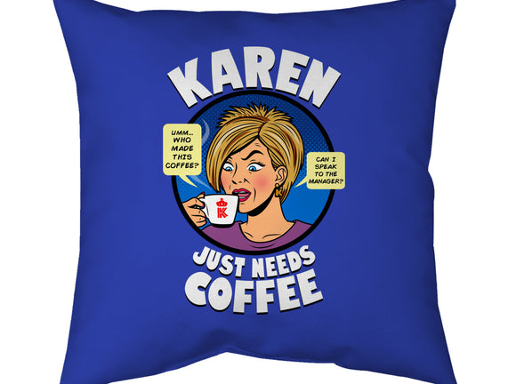 Karen Just Needs Coffee