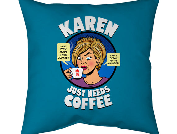 Karen Just Needs Coffee
