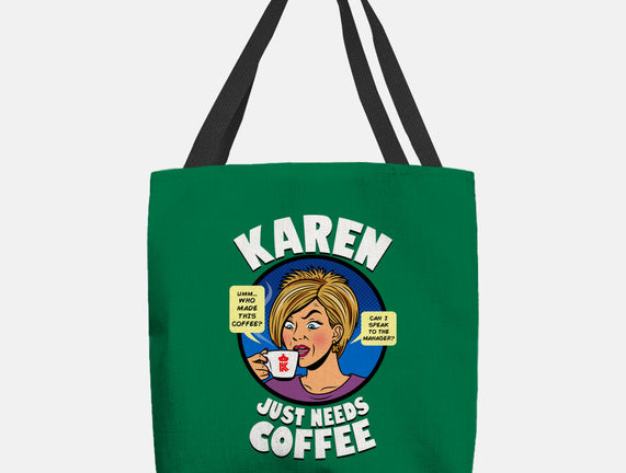 Karen Just Needs Coffee